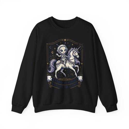 Alien Riding Unicorn Crewneck — “They Said ‘Be Realistic’ So I Left The Planet”