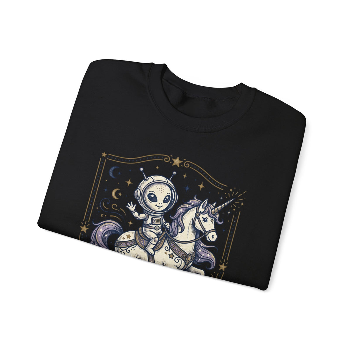 Alien Riding Unicorn Crewneck — “They Said ‘Be Realistic’ So I Left The Planet”
