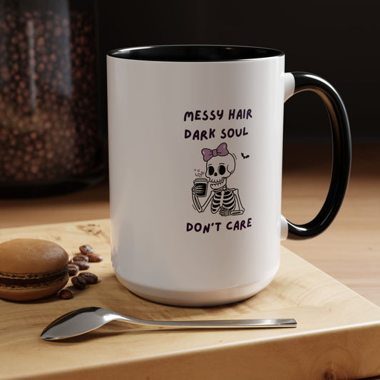 "Messy Hair Dark Soul Don't Care" Ceramic Mug Gift for Coffee Lovers