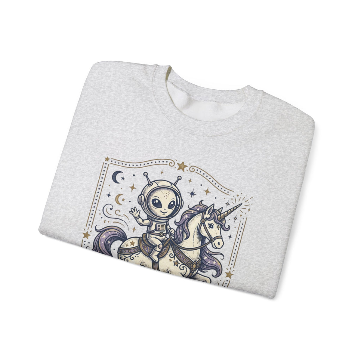 Alien Riding Unicorn Crewneck — “They Said ‘Be Realistic’ So I Left The Planet”