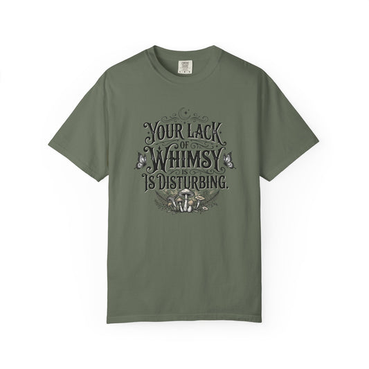 Your Lack of Whimsy Is Disturbing Tee — Vintage Botanical Quote T-Shirt