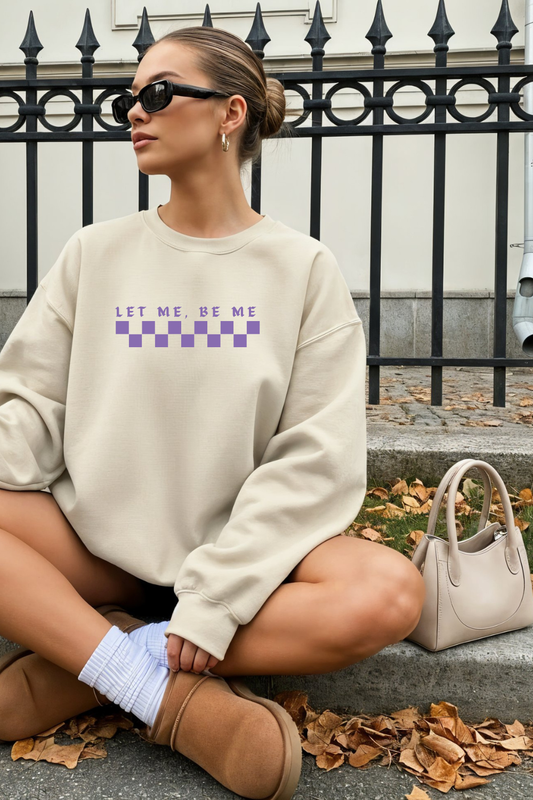 "Let Me, Be Me" Sweater
